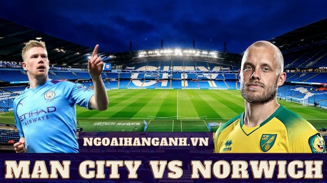 Nhận định Man City vs Norwich - Ngoại Hạng Anh ngày 21/08/2021