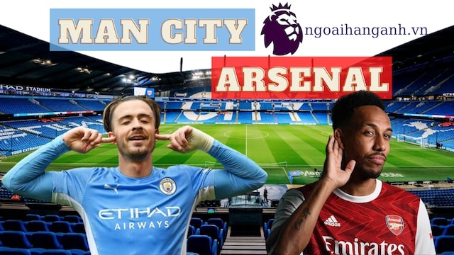 Nhận định Man City vs Arsenal - Vòng 3 Ngoại Hạng Anh 2021/22