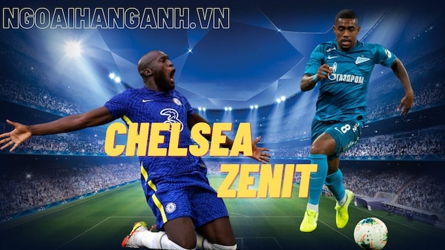 Nhận định Young Chelsea vs Zenit ngày 15/9/2021