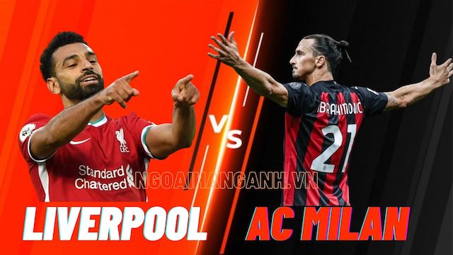 Nhận định Liverpool vs AC Milan ngày 16/9/2021