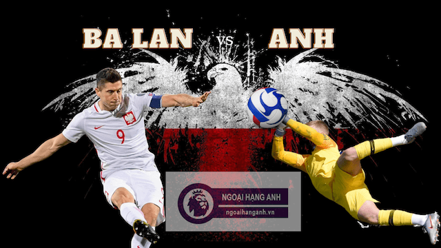 Nhận định Ba Lan vs Anh - Vòng loại World Cup 2022