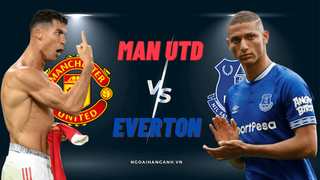 Nhận định MU vs Everton ngày 2/10/2021