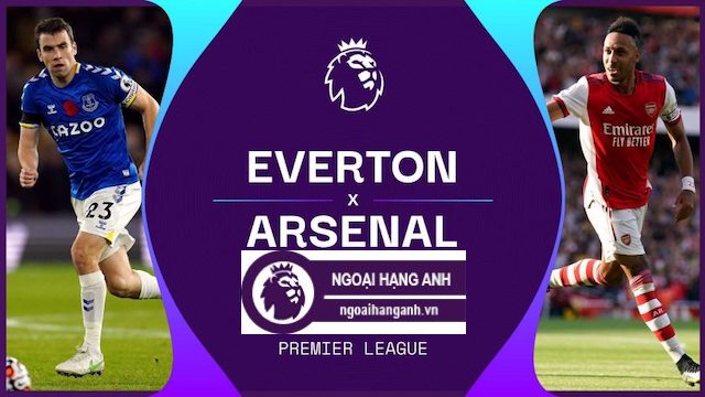 Nhận định Everton vs Arsenal ngày 7/12/2021