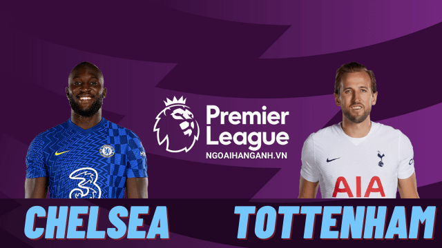 Nhận định Chelsea vs Tottenham ngày 23/1/2021
